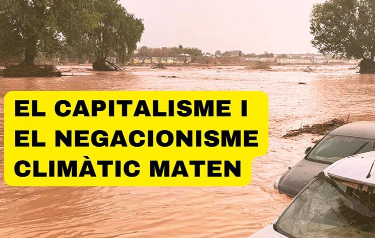 El capitalismo y el negacionismo climático matan