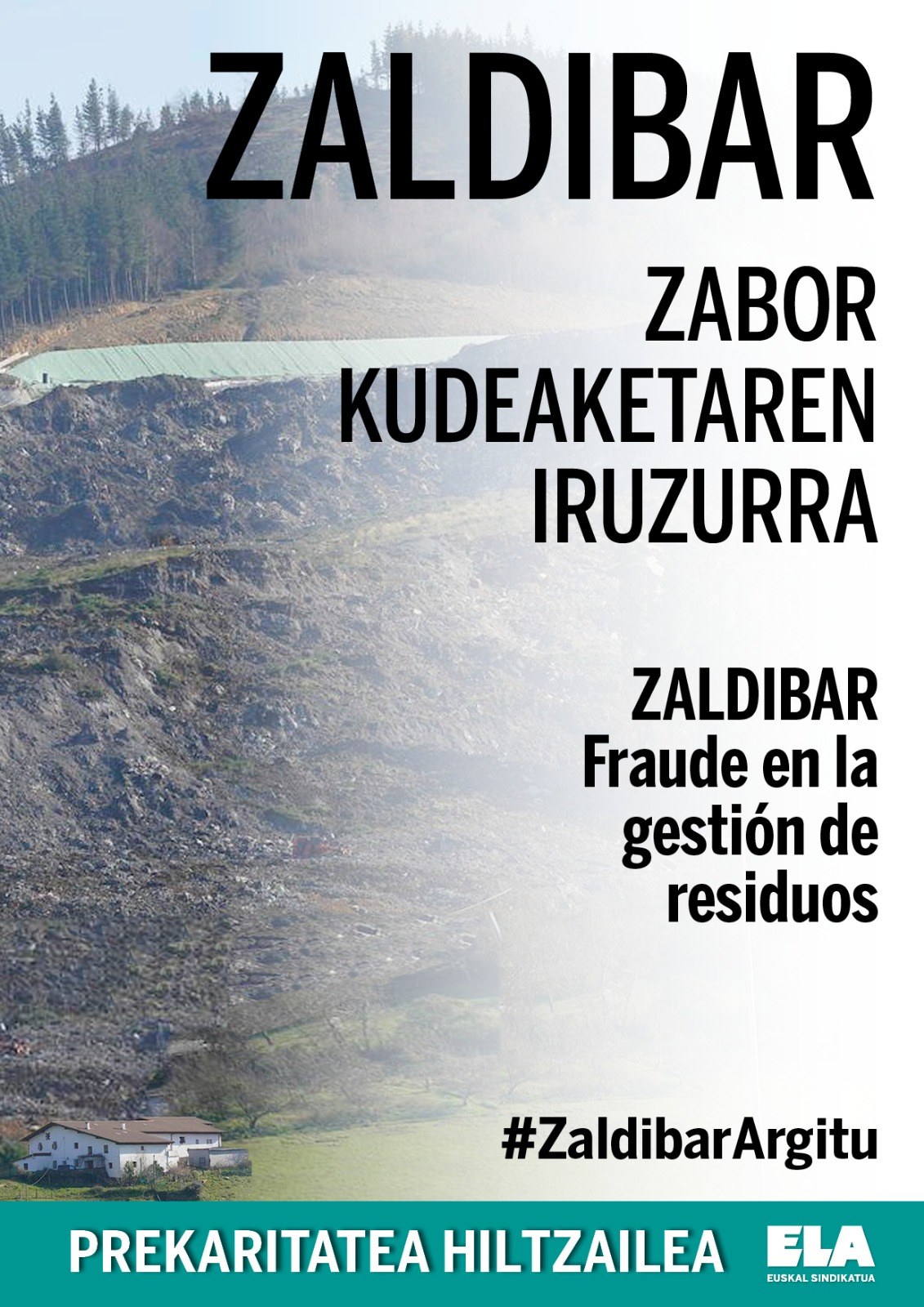 ELA inicia una campaña para informar sobre lo ocurrido en Zaldibar ELA inicia una campaña para informar sobre lo ocurrido en Zaldibar