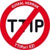 En Euskal Herria queremos decidir y decimos no al TTIP, CETA y TISA