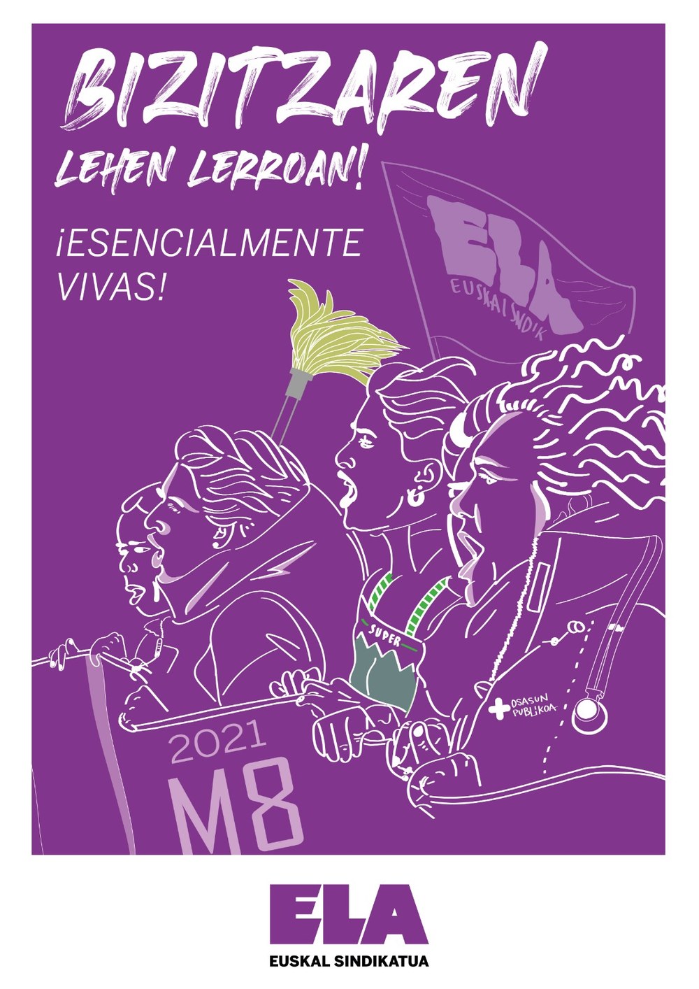 8M | Bizitzaren lehen lerroan ¡Esencialmente vivas!