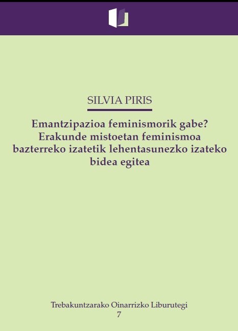 Emantzipazioa feminismorik gabe? Erakunde mistoetan feminismoa bazterreko izatetik lehentasunezko izateko bidea egitea