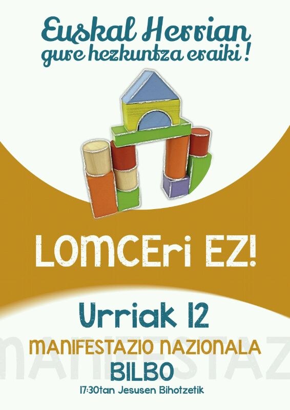 Larunbatean manifestazio nazionala Bilbon Euskal Herrian, gure hezkuntza eraiki!  LOMCE ez!  lemapean
