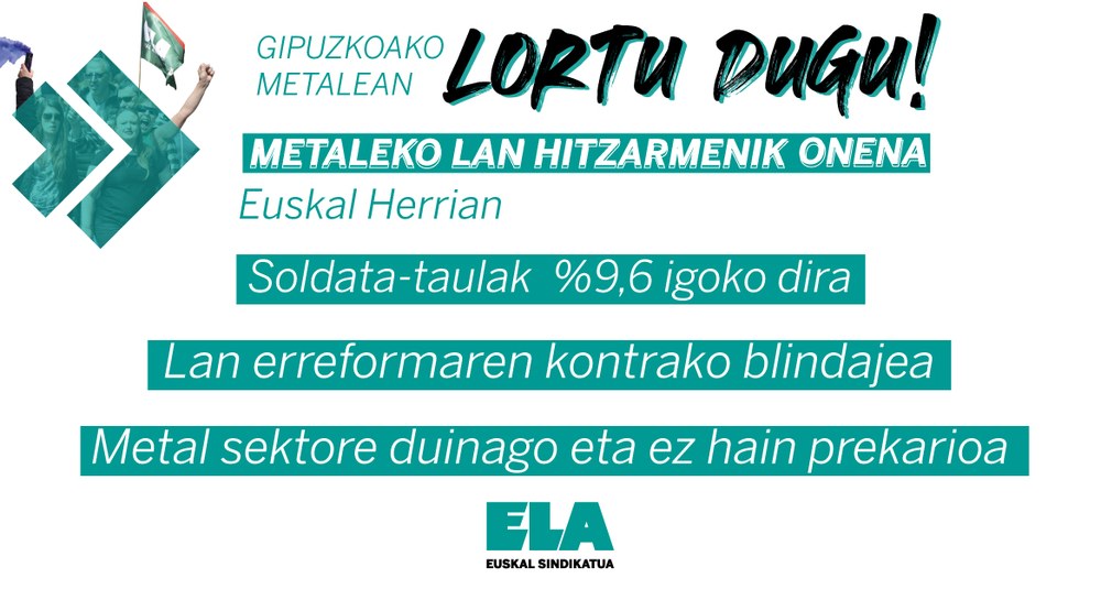 Gipuzkoako Metaleko lan hitzarmen berria  justuagoa da eta eskubide gehiago  aitortzen ditu