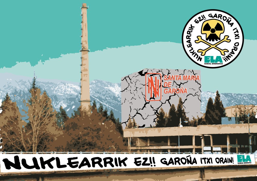 Garoñaren itxiera oso berri ona da, baina energia nuklearraren aurkako borroka ez da amaitu