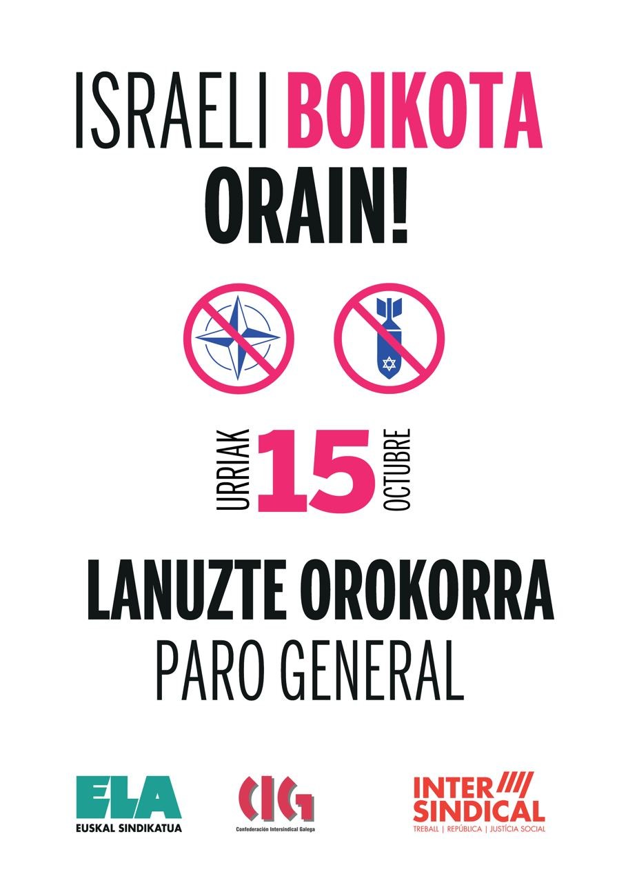 ELAk, CIGek eta Intersindicalek urriaren 15eko lanuzteak batera deitu dituzte gobernuei eta enpresei galdegiteko Israel boikota dezatela